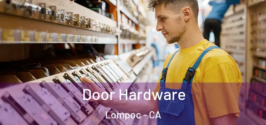 Door Hardware Lompoc - CA
