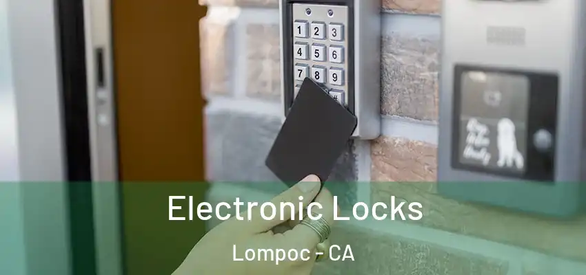 Electronic Locks Lompoc - CA