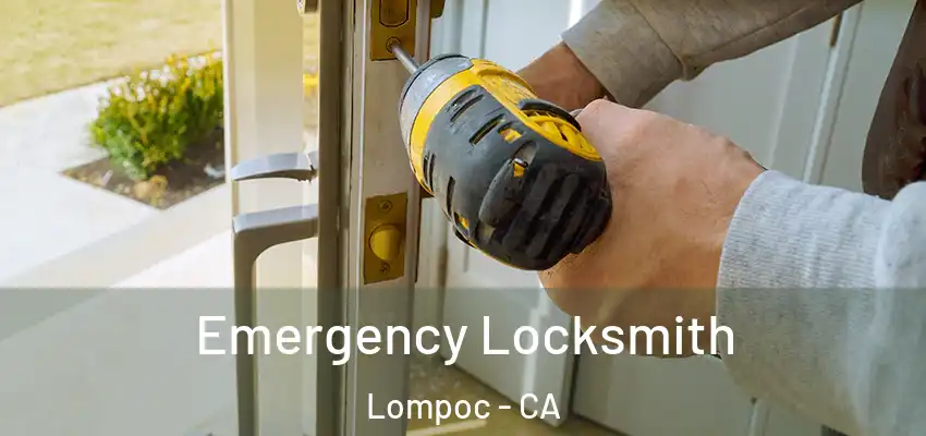  Emergency Locksmith Lompoc - CA
