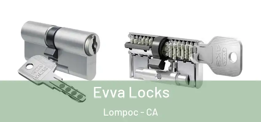 Evva Locks Lompoc - CA