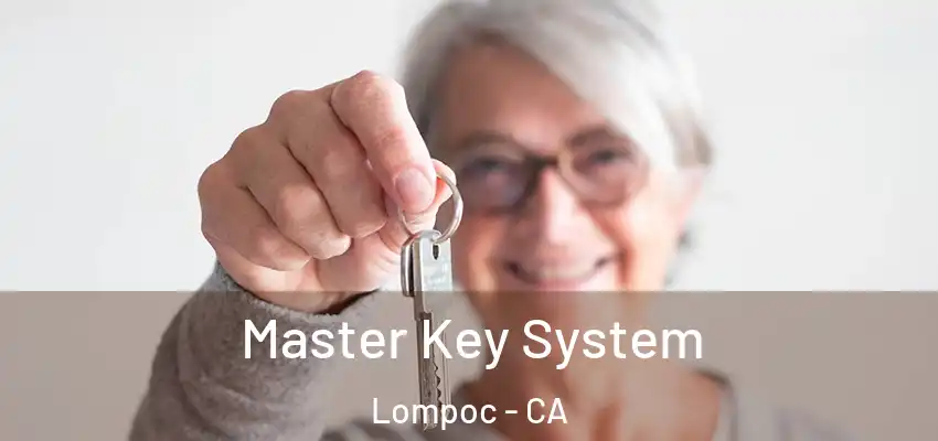  Master Key System Lompoc - CA