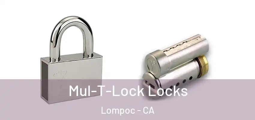  Mul-T-Lock Locks Lompoc - CA