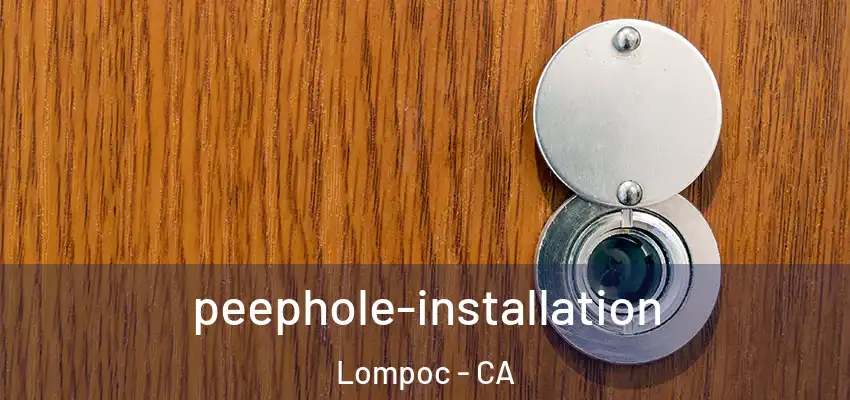  peephole-installation Lompoc - CA