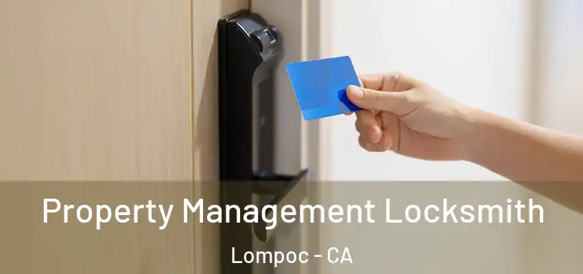  Property Management Locksmith Lompoc - CA