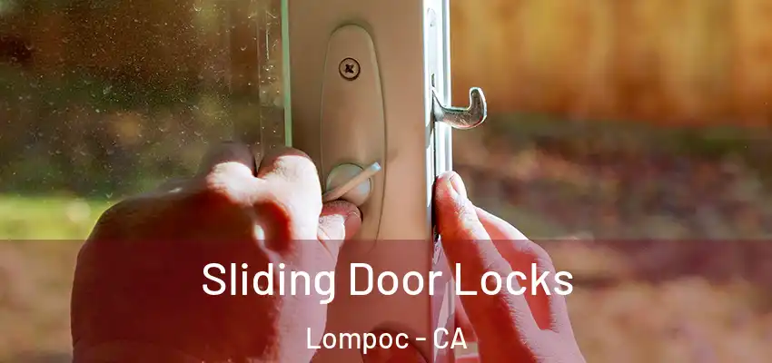  Sliding Door Locks Lompoc - CA