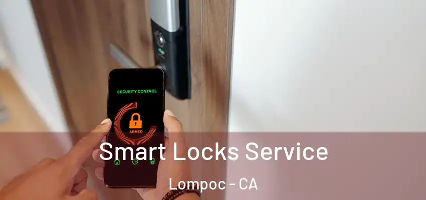 Smart Locks Service Lompoc - CA