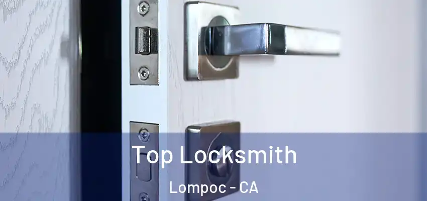  Top Locksmith Lompoc - CA