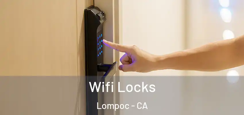 Wifi Locks Lompoc - CA